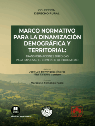 Marco normativo para la dinamización demográfica y territorial: transformaciones jurídicas para impulsar el comercio de proximidad