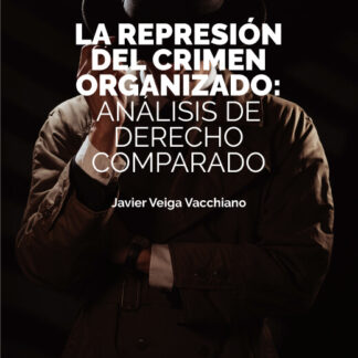 Represión del crimen organizado: análisis de derecho comparado