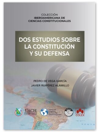 Dos estudios sobre la constitución y su defensa
