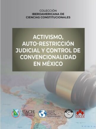 Activismo, auto-restricción judicial y control de convencionalidad en México