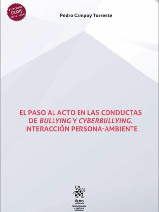 El paso al acto en las conductas de bullying y cyberbullying. Interacción persona ambiente