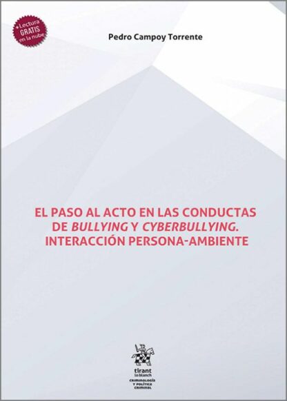 El paso al acto en las conductas de bullying y cyberbullying. Interacción persona ambiente