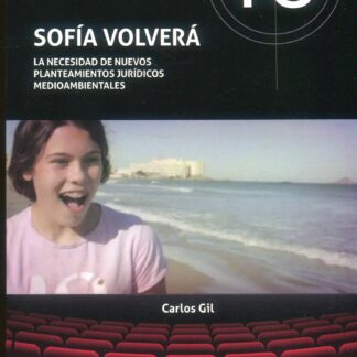 Sofía volverá. La necesidad de nuevos planteamientos jurídicos medioambientales