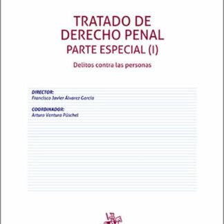 Tratado de derecho penal. Parte especial I. Delitos contra las personas