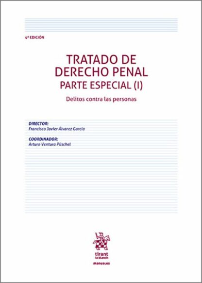 Tratado de derecho penal. Parte especial I. Delitos contra las personas