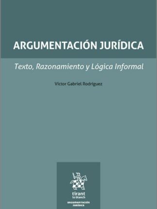 Argumentación Jurídica. Texto, Razonamiento y Lógica Informal.