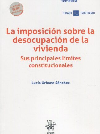 Imposición sobre la desocupación de la vivienda. Sus principales límites constitucionales