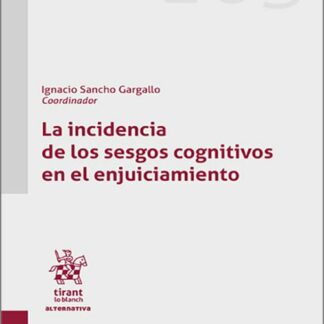 Incidencia de los sesgos cognitivos en el enjuiciamiento