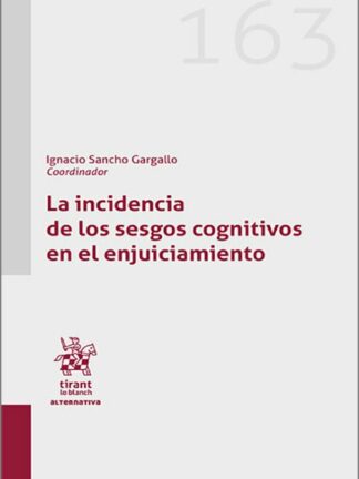 Incidencia de los sesgos cognitivos en el enjuiciamiento