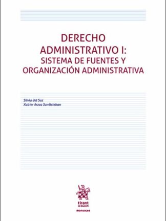 Derecho administrativo I : sistema de fuentes y organización administrativa