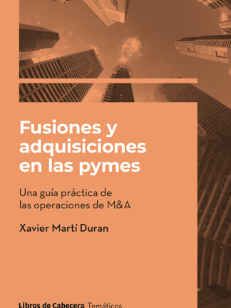 Fusiones y adquisiciones en las pymes Una guía práctica de las operaciones de M&A