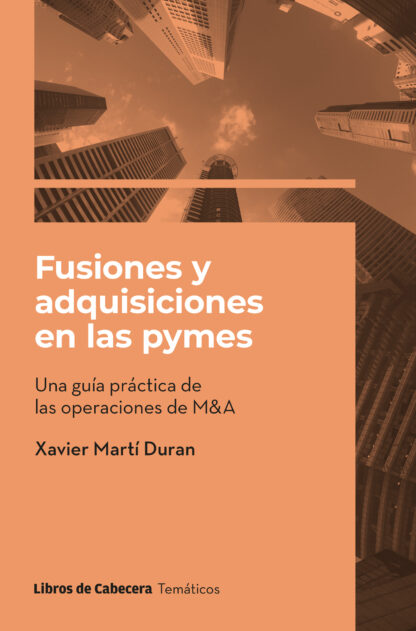 Fusiones y adquisiciones en las pymes Una guía práctica de las operaciones de M&A