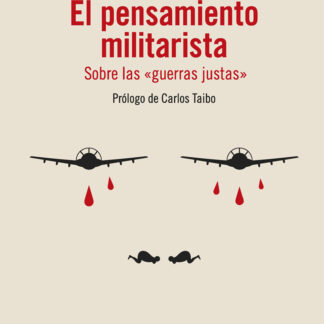 El pensamiento militarista Sobre las 'guerras justas'