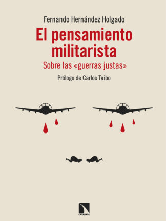 El pensamiento militarista Sobre las 'guerras justas'