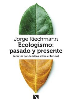 Ecologismo: pasado y presente (con un par de ideas sobre el futuro)