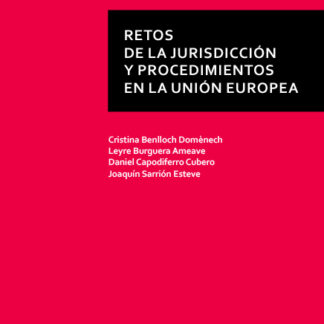 Retos de la jurisdicción y procedimiento en la Unión Europea