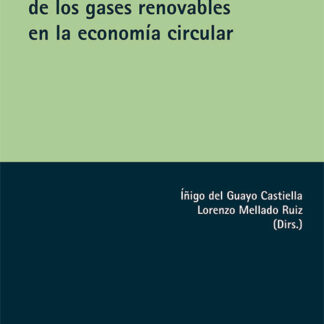 Retos regulatorios de los gases renovables en la economia circular