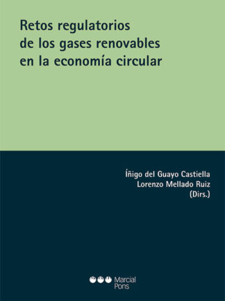 Retos regulatorios de los gases renovables en la economia circular