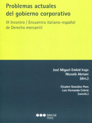 Problemas actuales del gobierno corporativo. IX Incontro/Encuentro italiano-español de derecho mercantil