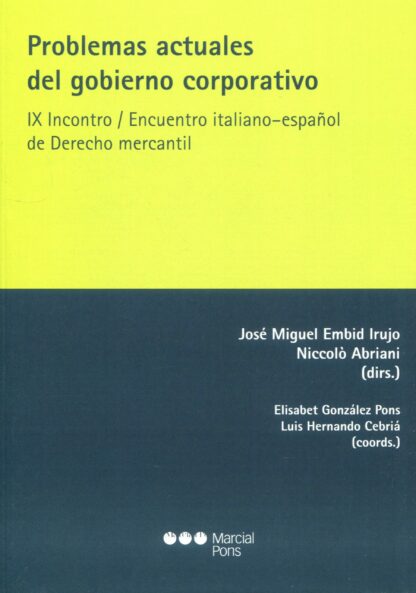 Problemas actuales del gobierno corporativo. IX Incontro/Encuentro italiano-español de derecho mercantil