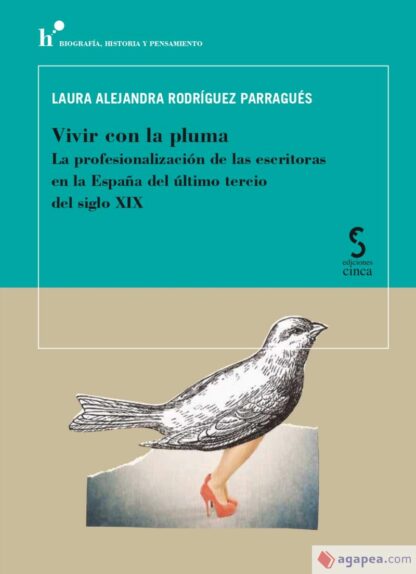 Vivir con la pluma. La profesionalización de las escritoras en la España del último tercio del siglo XIX