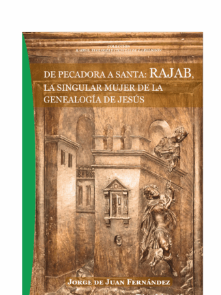 De pecadora a santa: Rajab, la singular mujer de la genealogía de Jesús