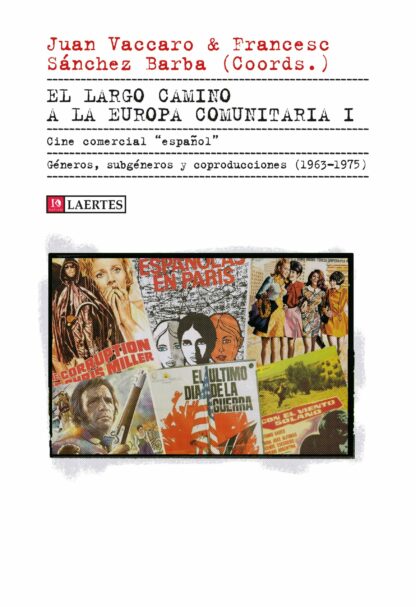 El largo camino a la Europa comunitaria I. Cine comercial español. Géneros, subgéneros y coproducciones (1963-1975)
