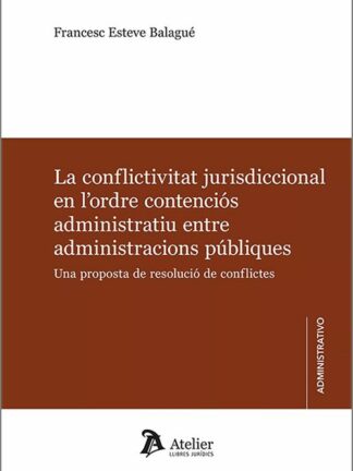 Conflictivitat jurisdiccional en l´Ordre contenciós administratiu entre administracions públiques