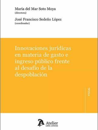 Innovaciones jurídicas en materia de gasto e ingreso público frente al desafío de la despoblación