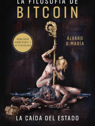 La filosofía de Bitcoin La caída del Estado