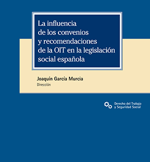 La influencia de los convenios y recomendaciones de la OIT en la legislación social española