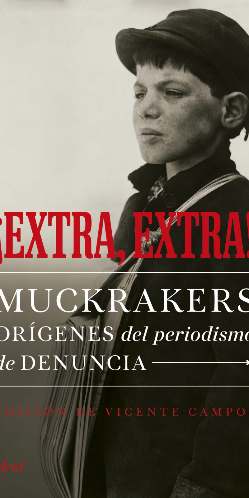 Extra, Extra. Muckrakers, orígenes del Periodismo de denuncia