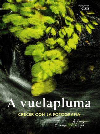 A vuelapluma. Crecer con la fotografía