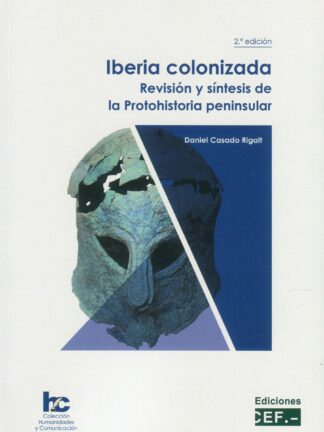 Iberia colonizada 2024. Revisión y síntesis de la protohistoria peninsular