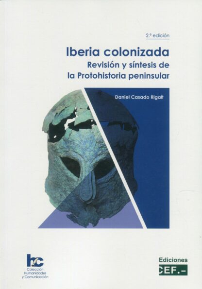 Iberia colonizada 2024. Revisión y síntesis de la protohistoria peninsular