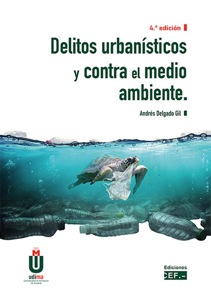 Delitos urbanísticos y contra el medio ambiente 2024