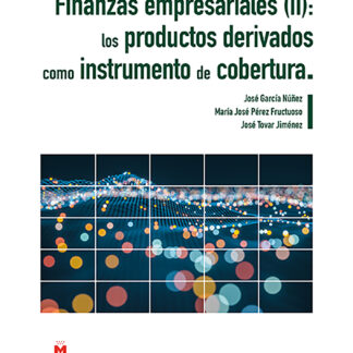 Finanzas empresariales II: los productos derivados como instrumento de cobertura 2024