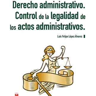 Derecho administrativo. Control de la legalidad de los actos administrativos 2024