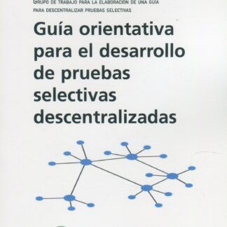 Guia orientativa para el desarrollo de pruebas selectivas descentralizada