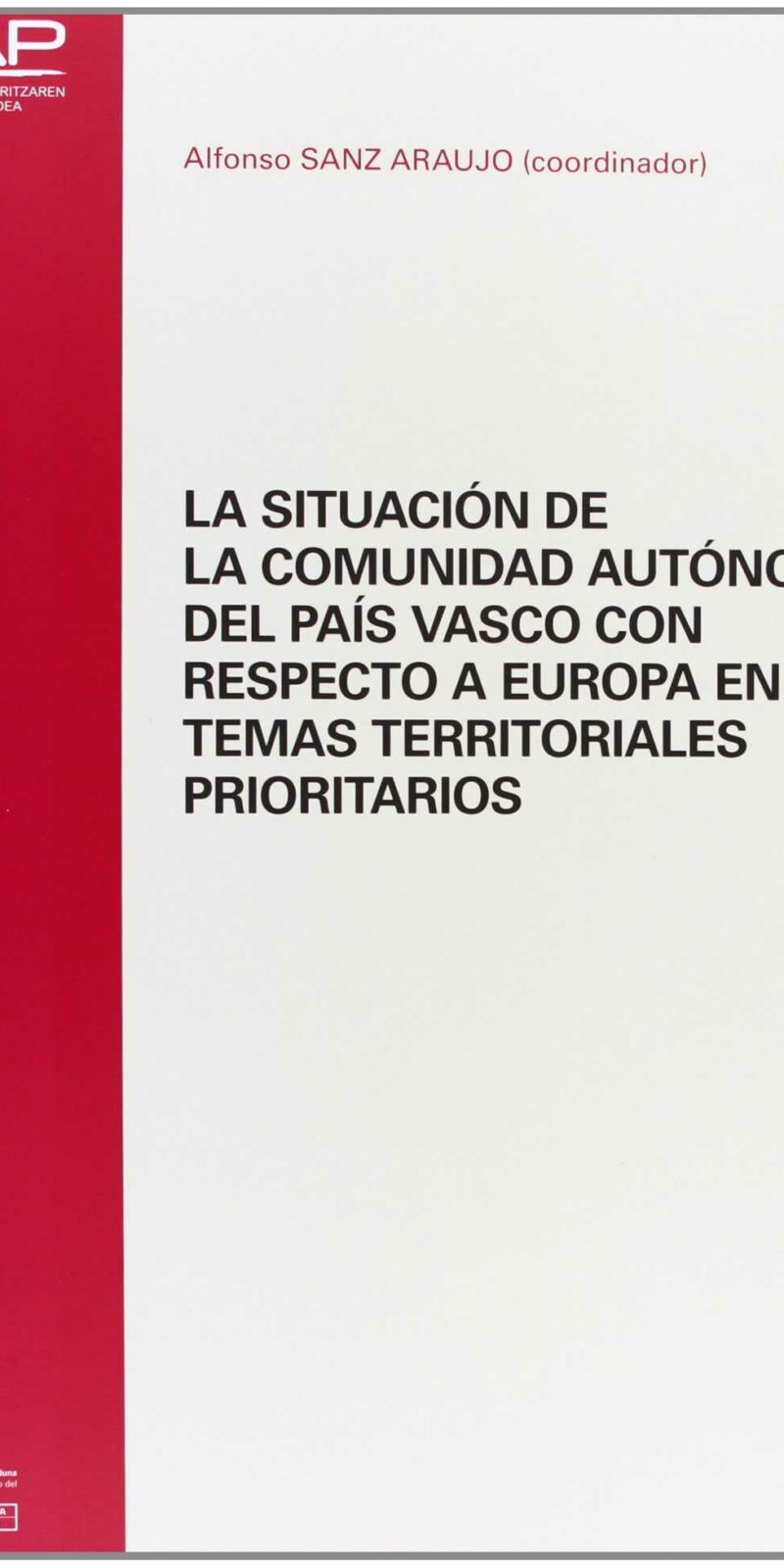 Situación de la Comunidad Autónoma del País Vasco con Respecto a Europa en Temas Territoriales Prioritarios
