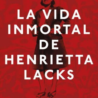 La vida inmortal de Henrietta Lacks