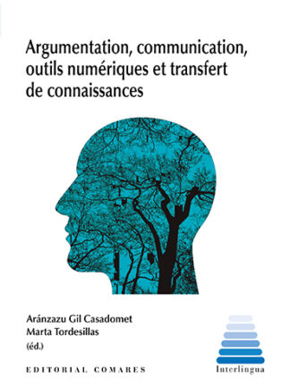 Argumentation, communication, outils numériques et transfert de connaissances