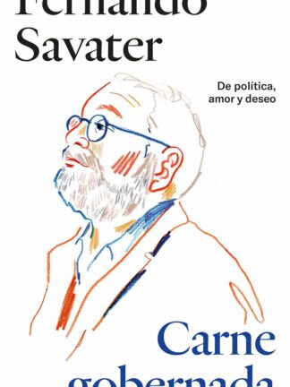 Carne Gobernada De política, amor y deseo