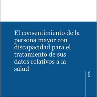 Consentimiento de la persona mayor con discapacidad para el tratamiento de sus datos relativos a la salud