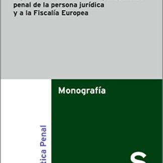 Delitos patrimoniales y su investigación: especial referencia a la responsabilidad penal de la persona jurídica y a la Fiscalía Europea