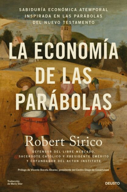 La economía de las parábolas. Sabiduría económica atemporal inspirada en las parábolas del Nuevo Testamento