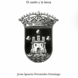 Francisco de Aguirre. El sueño y la lanza