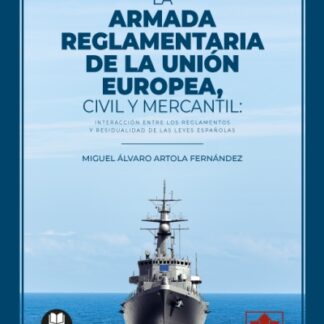 Armada reglamentaria de la Unión Europea, civil y mercantil: interacción entre los reglamentos y residualidad de las leyes españolas