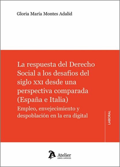 La respuesta del Derecho Social a los desafíos del siglo XXI desde una perspectiva comparada (España e Italia). Empleo, envejecimiento y despoblación en la era digital.