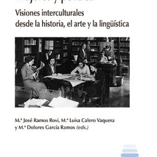 Mujeres y política. Visiones interculturales desde la historia, el arte y la lingüística